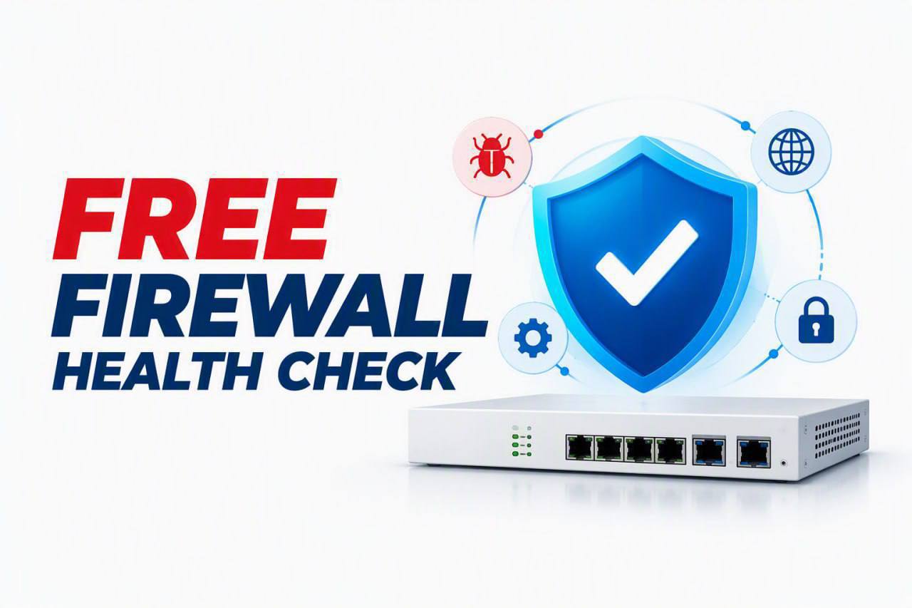 Free Firewall Health Check - តើ Firewall របស់អ្នកកំពុងការពារអាជីវកម្មបានល្អមែនទេ?
